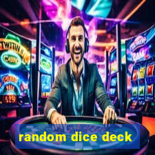 random dice deck